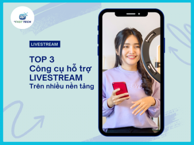 TOP 3 công cụ hỗ trợ livestream trên nhiều nền tảng tốt nhất hiện nay