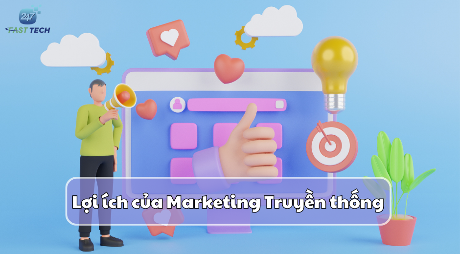 Lợi ích của Marketing Truyền thống cho thương hiệu của bạn