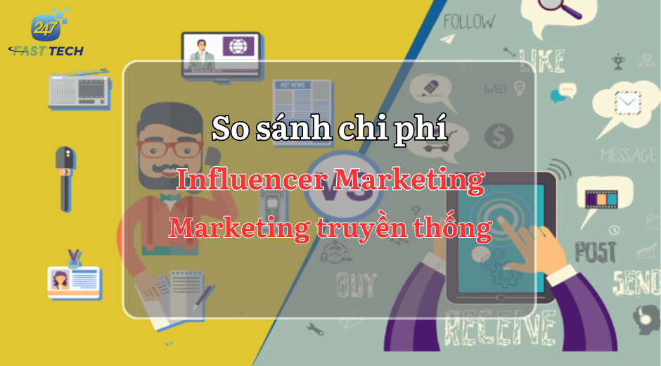 So sánh chi phí: TikTok Influencer Marketing và Marketing Truyền thống